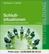 Schlußsituationen: Die Suche nach dem guten Ende (Beltz Weiterbildung)