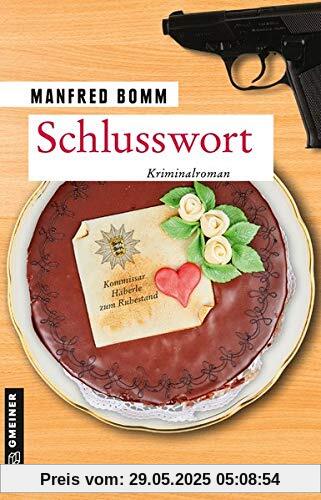 Schlusswort: Häberle tritt ab (Kriminalromane im GMEINER-Verlag)