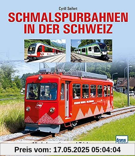 Schmalspurbahnen in der Schweiz: Alle Lokomotiven und Triebwagen