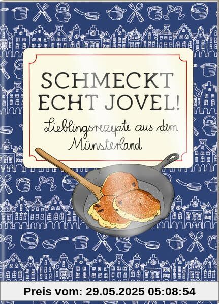 Schmeckt echt jovel!: Lieblingsrezepte aus dem Münsterland (Der kleine Küchenfreund)