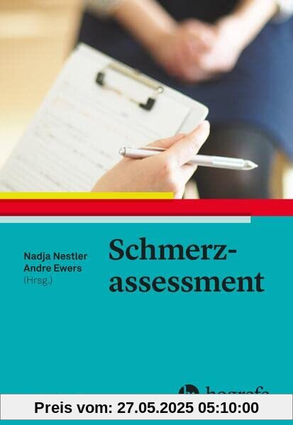 Schmerzassessment: Schmerzexpertise nach dem EFIC-Curriculum Schmerzassessment: Schmerzexpertise nach dem EFIC-Curriculum