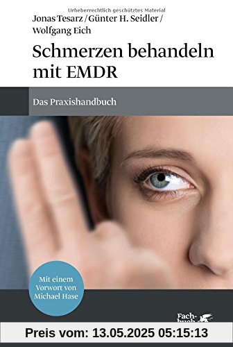 Schmerzen behandeln mit EMDR: Das Praxishandbuch