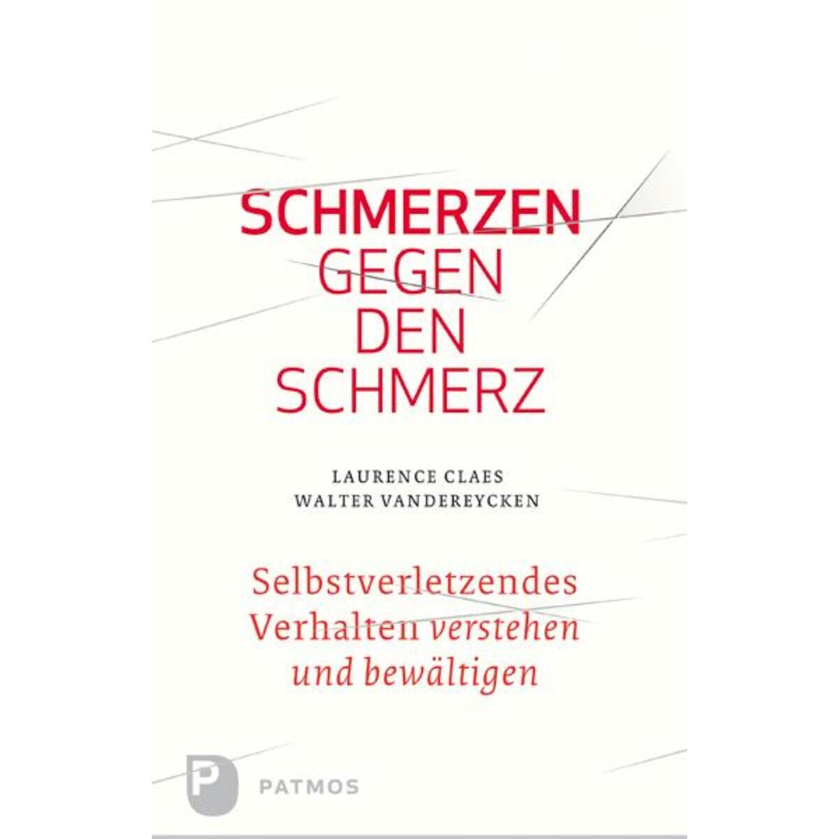 Schmerzen gegen den Schmerz Schmerzen gegen den Schmerz von Patmos-Verlag