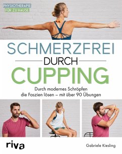 Schmerzfrei durch Cupping von Riva / riva Verlag