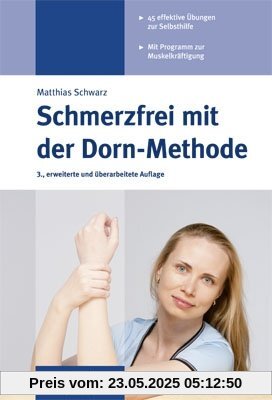 Schmerzfrei mit der Dorn-Methode Schmerzfrei mit der Dorn-Methode