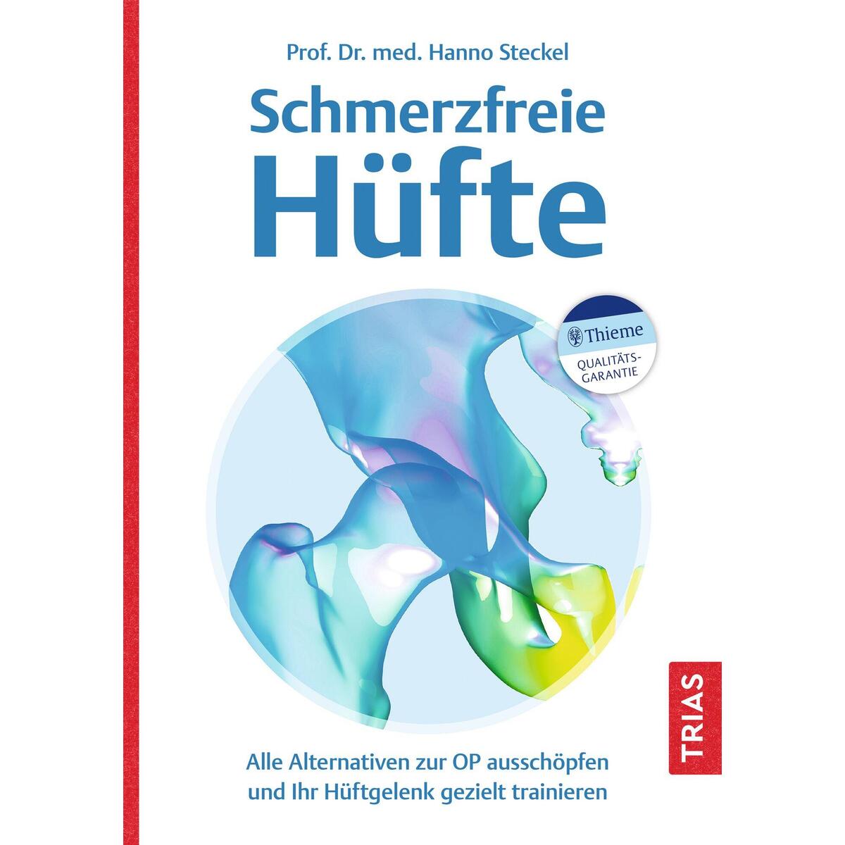 Schmerzfreie Hüfte Schmerzfreie Hüfte von Trias