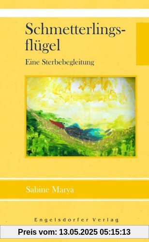Schmetterlingsflügel - Eine Sterbebegleitung