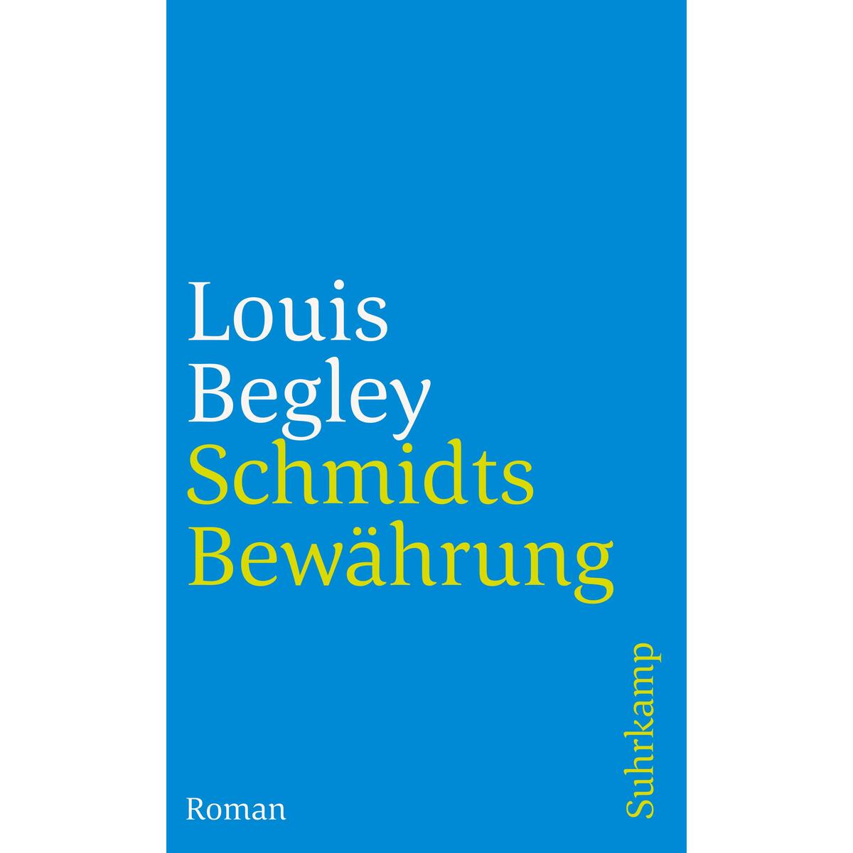 Schmidts Bewährung Schmidts Bewährung von Suhrkamp Verlag AG