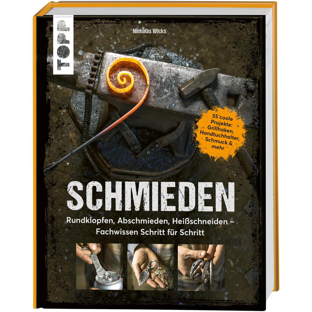 Schmieden Schmieden von Frech Verlag GmbH