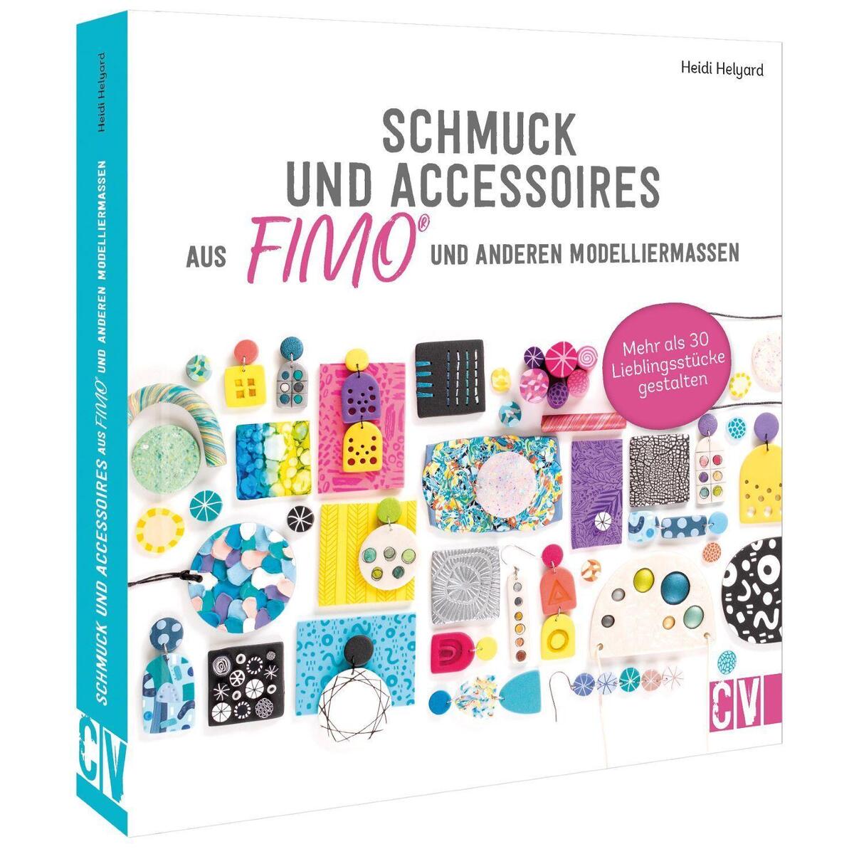 Schmuck und Accessoires aus FIMO® und anderen Modelliermassen von Christophorus Verlag