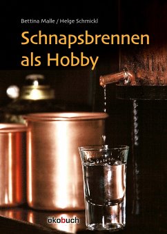Schnapsbrennen als Hobby von Ökobuch Verlag u. Versand