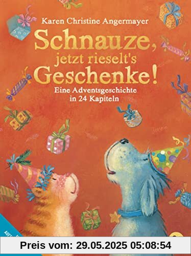 Schnauze, jetzt rieselt's Geschenke: Eine Adventsgeschichte in 24 Kapiteln - Mit perforierten Seiten zum Auftrennen (Die Schnauze-Reihe, Band 6)