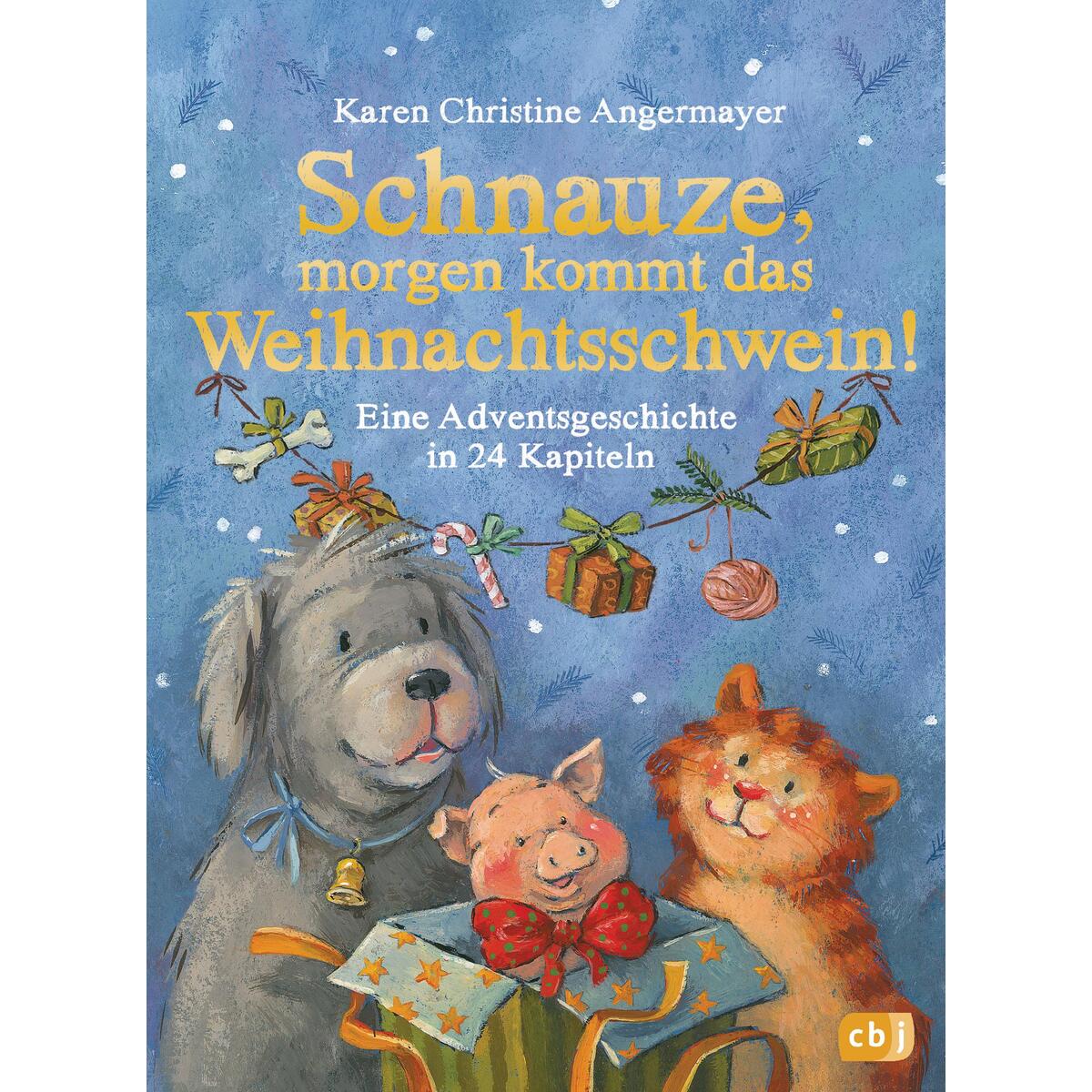 Schnauze, morgen kommt das Weihnachtsschwein! Schnauze, morgen kommt das Weihnachtsschwein! von cbj