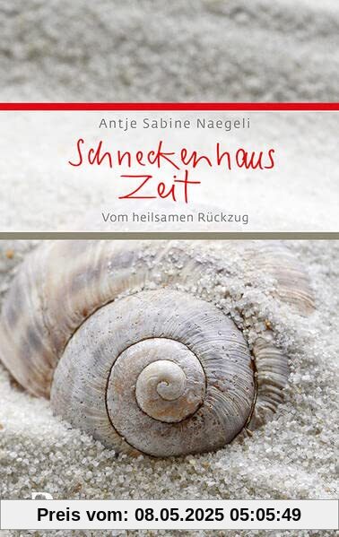 Schneckenhauszeit: Vom heilsamen Rückzug (Eschbacher Präsent)