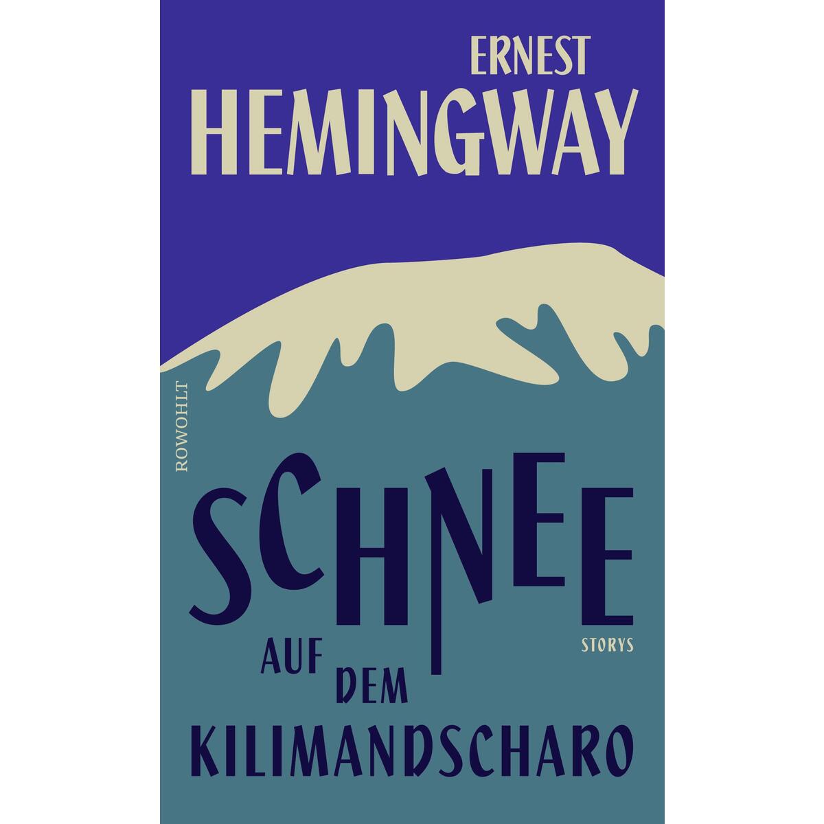 Schnee auf dem Kilimandscharo Schnee auf dem Kilimandscharo von Rowohlt Verlag GmbH