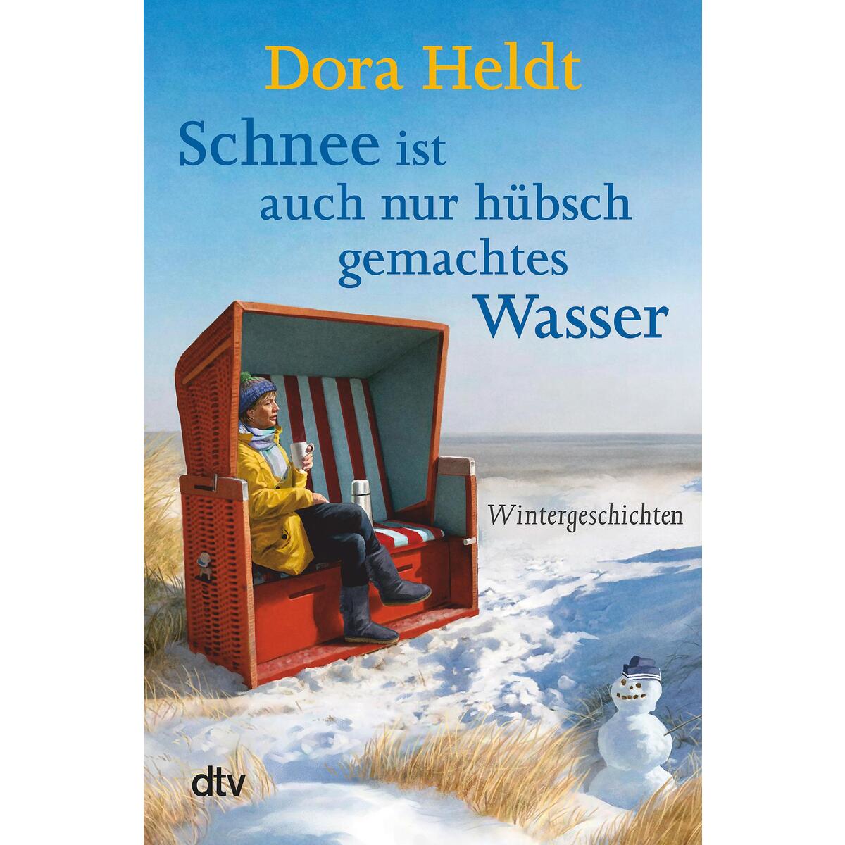 Schnee ist auch nur hübschgemachtes Wasser von dtv