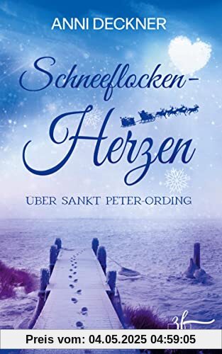 Schneeflockenherzen über Sankt Peter-Ording: Nordsee-Liebesroman