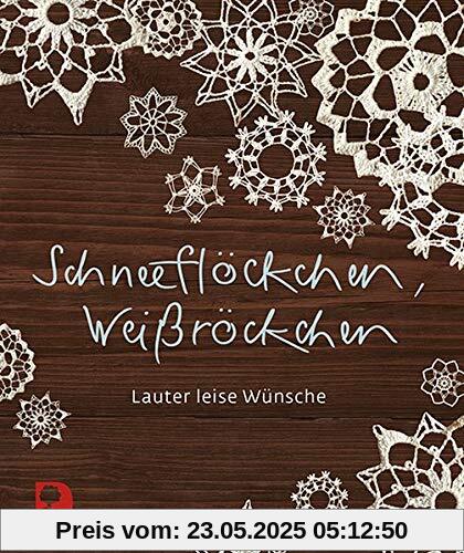 Schneeflöckchen, Weißröckchen: Lauter leise Wünsche (Eschbacher Mini)