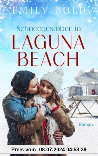 Schneegestöber in Laguna Beach: Ein winterlicher Feelgood-Liebesroman