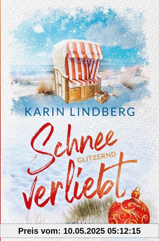 Schneeglitzernd verliebt: Nordseeroman (Inselküsse & Strandkorbglück)
