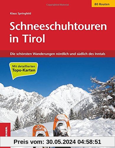 Schneeschuhtouren in Tirol: Die schönsten Schneeschuhwanderungen in Tirol