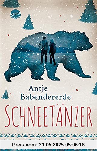 Schneetänzer: Atmosphärischer Abenteuerroman mit starker Liebesgeschichte