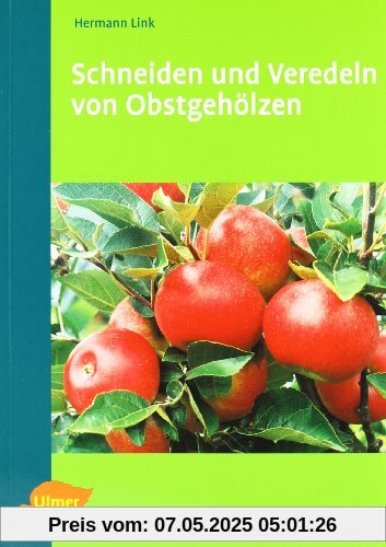 Schneiden und Veredeln von Obstgehölzen