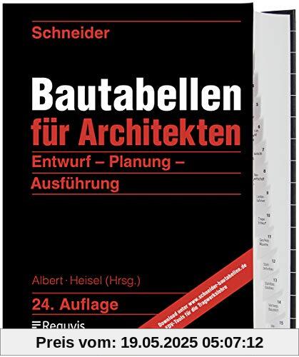 Schneider - Bautabellen für Architekten: Entwurf - Planung - Ausführung