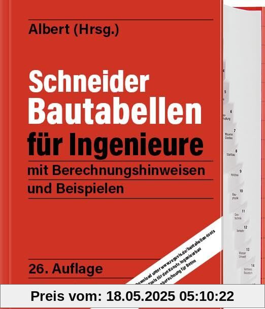 Schneider - Bautabellen für Ingenieure: mit Berechnungshinweisen und Beispielen Schneider - Bautabellen für Ingenieure: mit Berechnungshinweisen und Beispielen