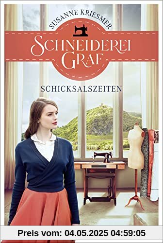 Schneiderei Graf - Schicksalszeiten: Roman