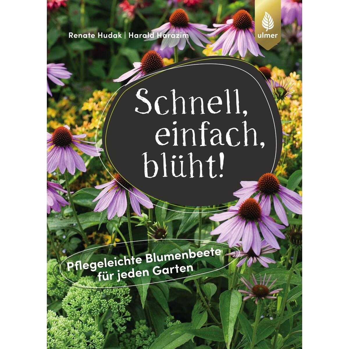 Schnell, einfach, blüht von Ulmer Eugen Verlag