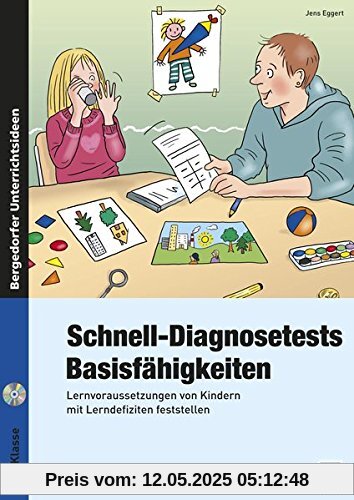 Schnell-Diagnosetests: Basisfähigkeiten: Lernvoraussetzungen von Kindern mit Lerndefiziten feststellen (1. und 2. Klasse)
