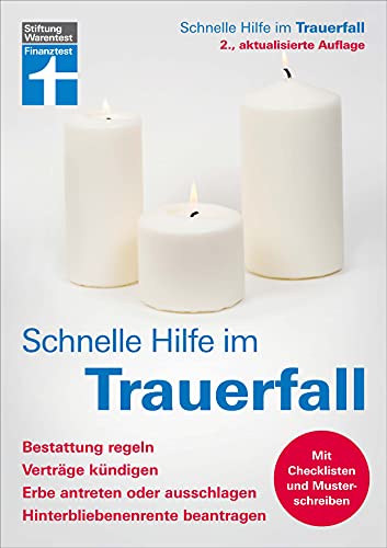 Schnelle Hilfe im Trauerfall: Eine Schritt-für-Schritt Anleitung zur Orientierung und Begleitung: Bestattung regeln, Verträge kündigen, Erbe antreten oder ausschlagen, Hinterbliebenenrente beantragen Schnelle Hilfe im Trauerfall: Eine Schritt-für-Schritt Anleitung zur Orientierung und Begleitung: Bestattung regeln, Verträge kündigen, Erbe antreten oder ausschlagen, Hinterbliebenenrente beantragen