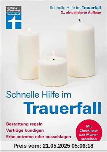 Schnelle Hilfe im Trauerfall: Bestattung regeln, Verträge kündigen, Erbe antreten oder ausschlagen, Hinterbliebenenrente beantragen