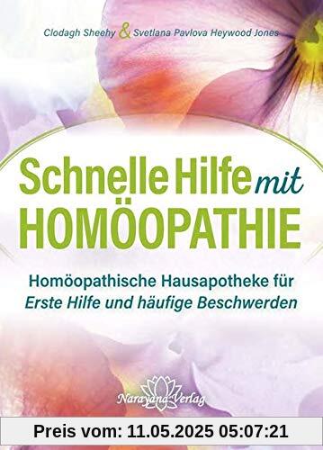 Schnelle Hilfe mit Homöopathie: Homöopathische Hausapotheke für Erste Hilfe und häufige Beschwerden: Homopathische Hausapotheke fr Erste Hilfe und hufige Beschwerden Schnelle Hilfe mit Homöopathie: Homöopathische Hausapotheke für Erste Hilfe und häufige Beschwerden: Homopathische Hausapotheke fr Erste Hilfe und hufige Beschwerden