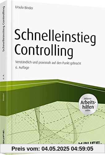 Schnelleinstieg Controlling - inkl. Arbeitshilfen online (Haufe Fachbuch)