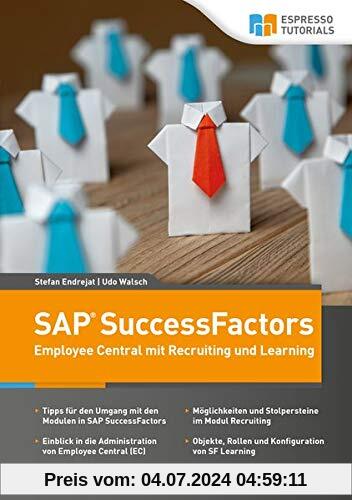Schnelleinstieg SAP SuccessFactors – Employee Central mit Recruiting und Learning