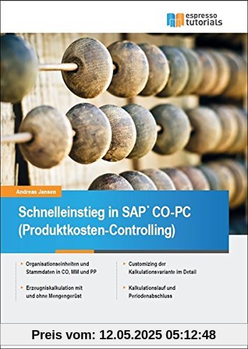 Schnelleinstieg in SAP CO-PC (Produktkosten-Controlling)