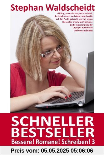 Schneller Bestseller - Bessere! Romane! Schreiben! 3