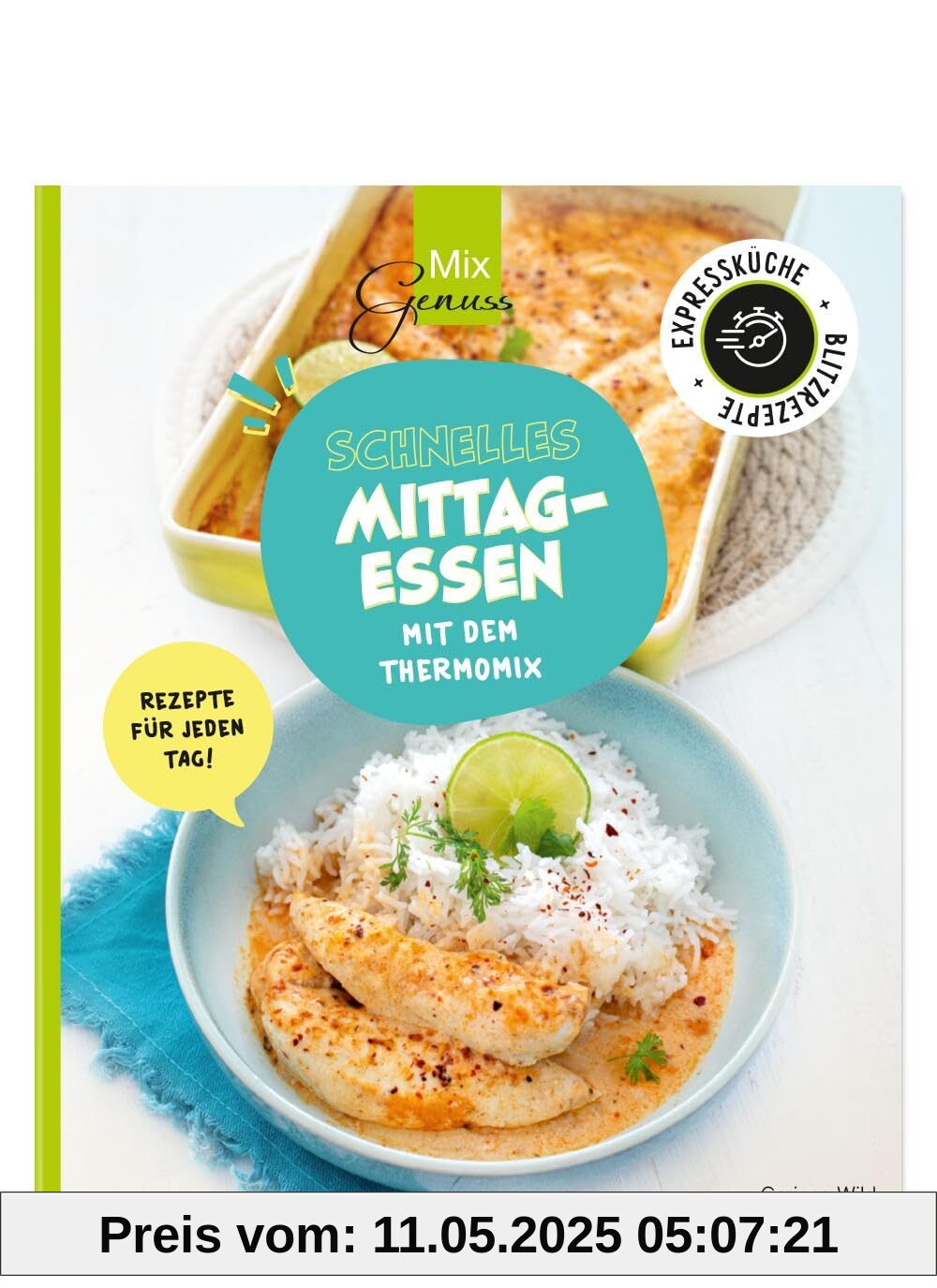 Schnelles Mittagessen mit dem Thermomix: Rezepte für jeden Tag! Schnelles Mittagessen mit dem Thermomix: Rezepte für jeden Tag!