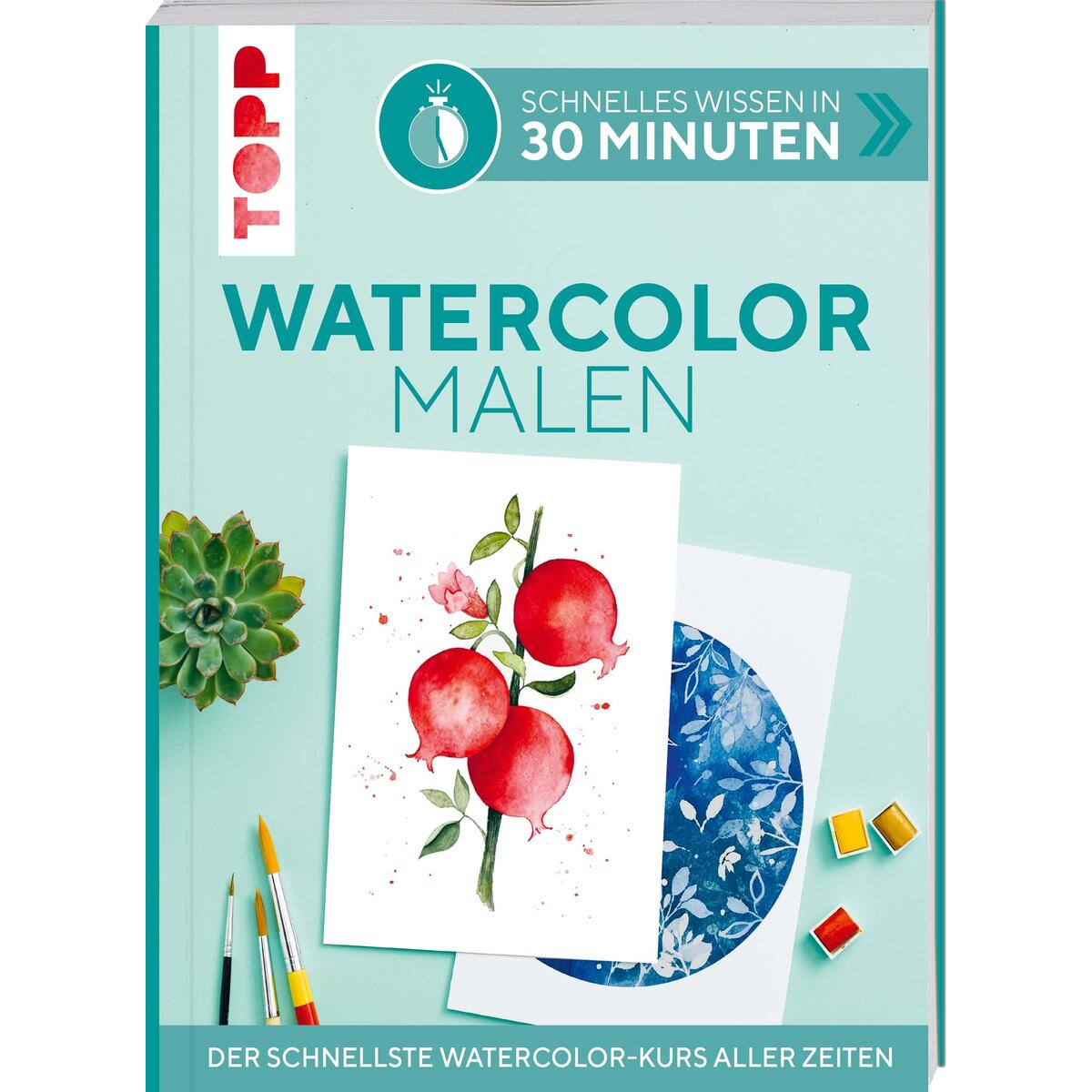 Schnelles Wissen in 30 Minuten - Watercolor malen Schnelles Wissen in 30 Minuten - Watercolor malen von Frech Verlag GmbH
