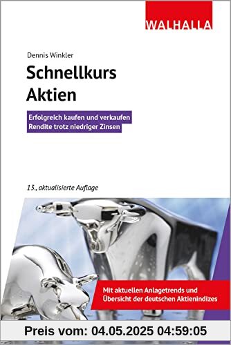 Schnellkurs Aktien: Erfolgreich kaufen und verkaufen; Rendite trotz niedriger Zinsen