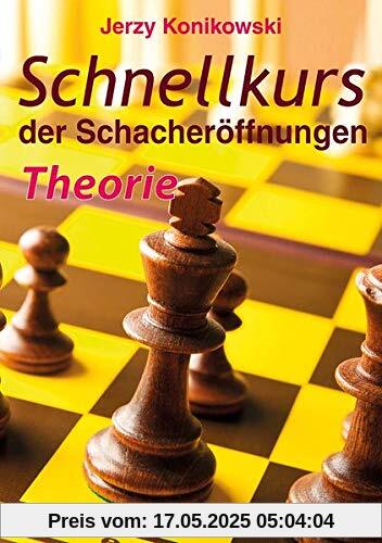 Schnellkurs der Schacheröffnungen - Theorie