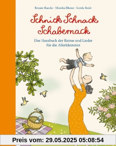 Schnick Schnack Schabernack: Das Hausbuch der Reime und Lieder für die Allerkleinsten Schnick Schnack Schabernack: Das Hausbuch der Reime und Lieder für die Allerkleinsten