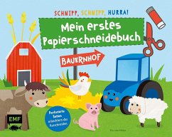 Schnipp, schnipp, hurra! Mein erstes Papierschneidebuch - Bauernhof von Edition Michael Fischer