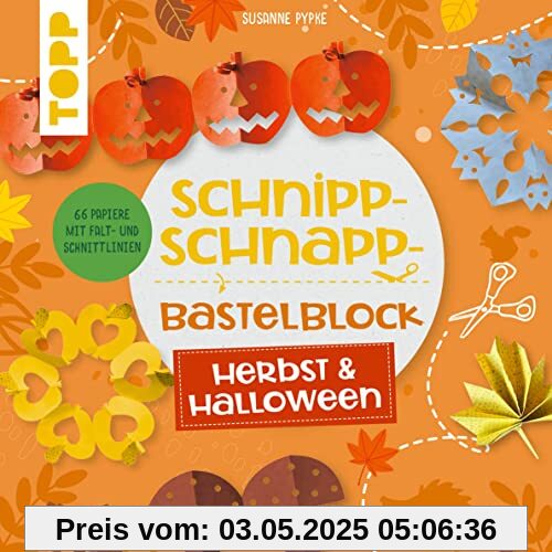 Schnipp-Schnapp-Block Herbst & Halloween: Einfache und schnelle Faltschnitt-Ideen für Kinder. Mit 66 Motivpapieren mit Falt- und Schnittlinien Schnipp-Schnapp-Block Herbst & Halloween: Einfache und schnelle Faltschnitt-Ideen für Kinder. Mit 66 Motivpapieren mit Falt- und Schnittlinien