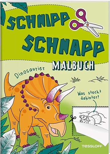 Schnipp Schnapp Malbuch. Dinosaurier. Was steckt dahinter? | Ausmalen und Ausschneiden für Mädchen und Jungen ab 5 Jahren: Malen, schneiden und entdecken! (Malbücher und -blöcke) von Tessloff Verlag Ragnar Tessloff GmbH & Co. KG