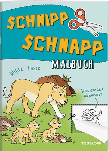 Schnipp Schnapp Malbuch. Wilde Tiere. Was steckt dahinter? | Ausmalen und Schneiden für Mädchen und Jungen ab 5 Jahren: Malen, schneiden und entdecken! (Malbücher und -blöcke) von Tessloff Verlag Ragnar Tessloff GmbH & Co. KG