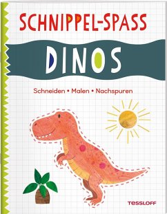 Schnippel-Spaß. Dinos. Schneiden - Malen - Nachspuren von Tessloff / Tessloff Verlag Ragnar Tessloff GmbH & Co. KG