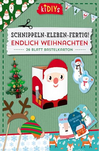 Schnippeln - Kleben - Fertig! Endlich Weihnachten: 26 Blatt Bastelkarton (kiDIYs)